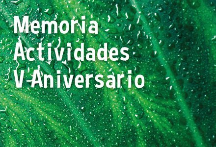 MEMORIA ACTIVIDADES V ANIVERSARIO MUNDO ÉTICO